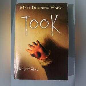 Took book a ghost story Mary Downing Hahn 4/$20